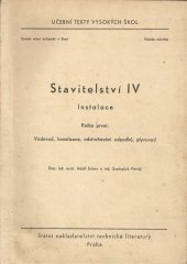 kniha Stavitelství 4. [díl], - Instalace. - určeno pro posluchače fak. stavební., SNTL 1961