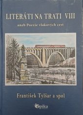 kniha Literáti na trati VIII aneb Poezie vlakových cest, Epika 2021
