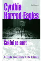 kniha Čekání na smrt případy inspektora Billa Slidera, Knižní klub 2006