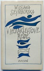 kniha V Hérakleitově řece [výbor poezie], Odeon 1985