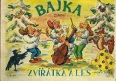 kniha Zvířátka a les. [Díl II], - Bajka zimní, Zápotočný a spol. 1947