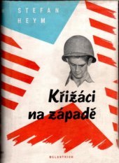 kniha Křižáci na západě, Melantrich 1949