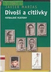 kniha Divoši a citlivky fotbalové fejetony, BB/art 2003