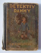kniha Detektiv Danny povídka pro vlčata a skauty, Gustav Voleský 1922