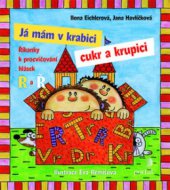 kniha Já mám v krabici cukr a krupici říkanky k procvičování hlásek R a Ř, Portál 2009