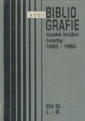 kniha Bibliografie české knižní tvorby 1945-1960. Díl III., - Abecední jmenná část L-Ř, Sova 1994