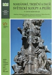 kniha Mariánské, trojiční a další světecké sloupy a pilíře v Ústeckém kraji (okresy Děčín, Chomutov, Litoměřice, Louny, Most, Teplice a Ústí nad Labem), Národní památkový ústav 2012