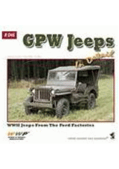 kniha GPW Jeeps in detail WWII Ford GPW in Czech private collections : photo manual for modelers, RAK 2008
