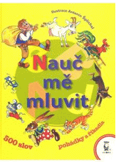 kniha Nauč mě mluvit [500 slov, pohádky a říkadla], Axióma 2005