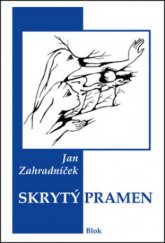 kniha Skrytý pramen (výbor z veršů), Blok 2012