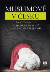 kniha Muslimové v Česku Etablování muslimů a islámu na veřejnosti, Barrister & Principal 2016