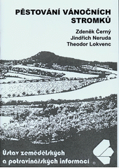 kniha Pěstování vánočních stromků, Ústav zemědělských a potravinářských informací 2005