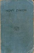 kniha Nový Zákon Pána a spasitele našeho Ježíše Krista Podle vyd. kralického z r. 1601, Čsl. biblický výbor 1924