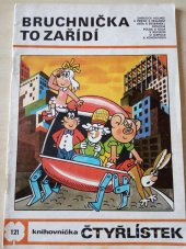 kniha Čtyřlístek 121. - Bruchnička to zařídí - [Soubor obrázkových příběhů pro děti], Panorama 1984