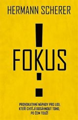 kniha Fokus! Provokativní nápady pro lidi, kteří chtějí dosáhnout toho, po čem touží, Omega 2017