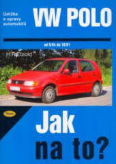 kniha Údržba a opravy automobilů VW Polo zážehové motory ..., vznětové motory ... : [od 9/94 do 10/01], Kopp 2005