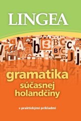 kniha Gramatika súčasnej holandčiny s praktickými príkladmi, Lingea 2012