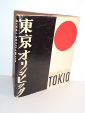 kniha Tokio 1964 18. olympijské hry, Sportovní a turistické nakladatelství 1965