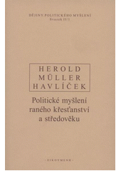 kniha Dějiny politického myšlení. II/1, - Politické myšlení raného křesťanství a středověku, Oikoymenh 2011