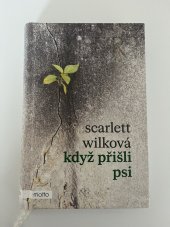 kniha Když přišli psi, Motto 2024