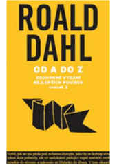 kniha Roald Dahl od A do Z 2 souhrnné vydání nejlepších povídek, Volvox Globator 2010
