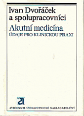 kniha Akutní medicína údaje pro klinickou praxi, Avicenum 1984