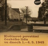 kniha Květnové povstání českého lidu ve dnech 1.–4. 5. 1945, Muzeum 2020