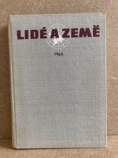 kniha Lidé a země, XIII. ročník, 1964 Populárně vědecký zeměpisný a cestopisný měsíčník, Nakladatelství ČSAV 1964