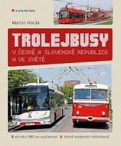 kniha Trolejbusy v České a Slovenské republice a ve světě, Grada 2020