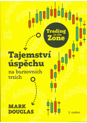 kniha Trading in the Zone Tajemství úspěchu na burzovních trzích, Impossible, s.r.o. 2019