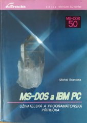kniha MS-DOS 5.0 a IBM PC :. Uživatelská a programátorská příručka, Grada 1992