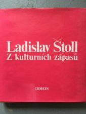 kniha Z kulturních zápasů vzpomínky, rozhovory, portréty, stati, korespondence, Odeon 1986