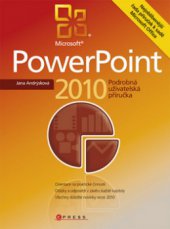 kniha Microsoft PowerPoint podrobná uživatelská příručka, CPress 2010