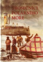 kniha Trosečníci polárního moře Vzducholodí na severní pól, SNDK 1959