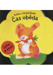 kniha Čas oběda kniha s chrastítkem, Svojtka & Co. 2012
