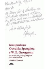 kniha Korespondence Oswalda Spenglera s W.E. Groegerem o ruské literatuře, současných dějinách a sociálních otázkách, Periplum 2004