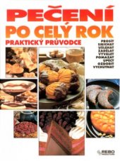 kniha Pečení po celý rok [praktický průvodce, Rebo Productions 2002