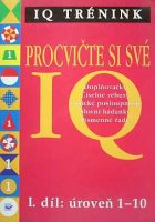 kniha Procvičte si své IQ 1., Svojtka & Co. 1999