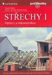 kniha Střechy. I, - Opravy a rekonstrukce, Grada 2000