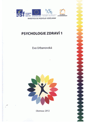 kniha Psychologie zdraví 1, Univerzita Palackého v Olomouci 2012