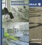 kniha Nemocnice Pardubického kraje   historie a současnost, Štěpán Bartoš 2016