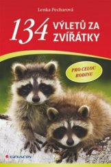 kniha 134 výletů za zvířátky, Grada 2011