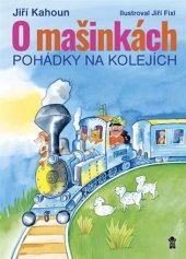 kniha O mašinkách Pohádky na kolejích, Pikola 2018