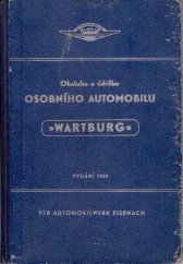 kniha Obsluha a údržba osobního automobilu Wartburg (IFA F9) Určeno řidičům a údržbářům vozů Wartburg (IFA F9), SNTL 1956