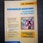 kniha Personální agentury: jejich úloha na trhu práce, Key Publishing 2013