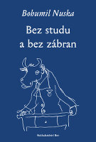 kniha Bez studu a bez zábran Z našeho politického života, Bor 2013