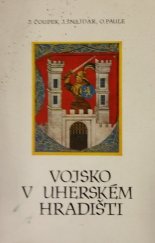 kniha Vojsko v Uherském Hradišti, Slovácké muzeum 1990