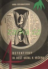 kniha 4. detektivky III. - Déšť ustal k večeru, Severočeské nakladatelství 1970