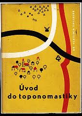 kniha Úvod do toponomastiky (nauky o vlastních jménech zeměpisných), SPN 1963