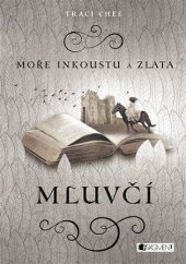 kniha Moře inkoustu a zlata  2. - Mluvčí, Fragment 2018